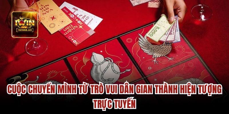 Cuộc chuyển mình từ trò vui dân gian thành hiện tượng trực tuyến