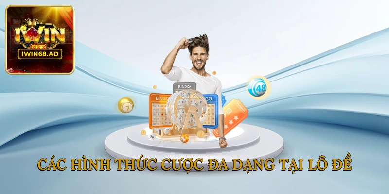 Các hình thức cược đa dạng tại lô đề 