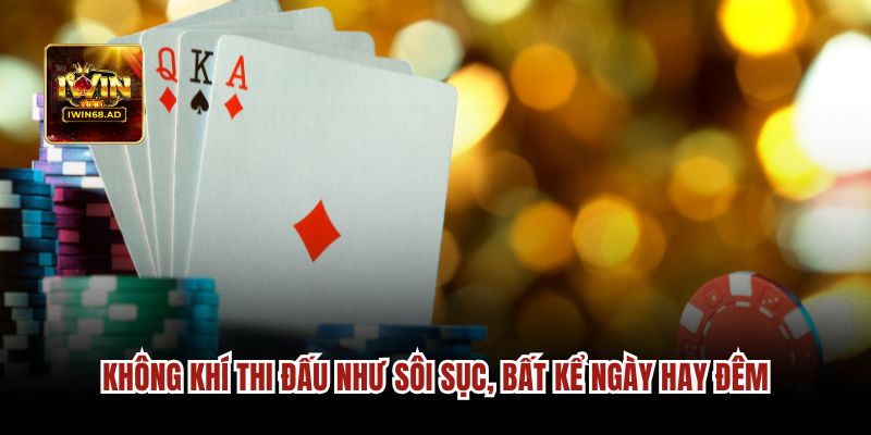 Không khí thi đấu như sôi sục, bất kể ngày hay đêm